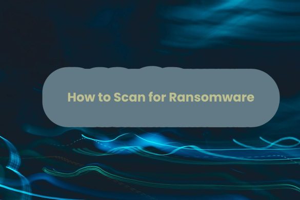 How to Scan for Ransomware