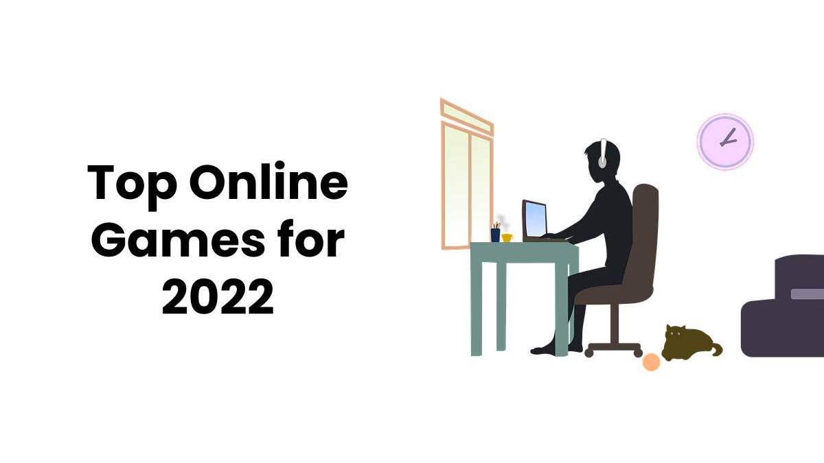 Top Online Games for 2022